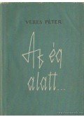 Veres Péter - Az ég alatt...