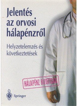Dr. Balázs Péter - Jelentés az orvosi hálapénzről Dr. Balázs Péter - Jelentés az orvosi hálapénzről, 2000 antikvár könyv
