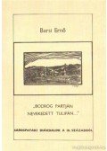 Barsi Ernő - Bodrog partján nevekedett tulipán