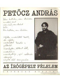 Petőcz András - Az írógépelt félelem Petőcz András - Az írógépelt félelem, 1992 antikvár könyv