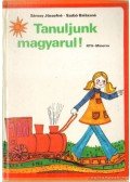 Sárosy Józsefné,Szabó Balázsné - Tanuljunk magyarul!