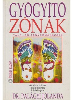 Dr. Palágyi Jolanda - Gyógyító zónák Dr. Palágyi Jolanda - Gyógyító zónák, Budapest 1994 antikvár könyv
