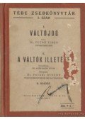 Dr. Pethő Tibor,Dr. Pataki Gedeon - Váltójog - Váltók illetéke (2mű)