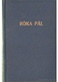 Róka Pál - Klasszikus és ritmikus iskola; Esztétikai testmozgás és szinpadi gyakorlatok; A magyarországi tánctanítók egyesületének harminc éves törtenete 1891-1921
