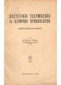 Róka Pál - Esztétikai testmozgás és színpadi gyakorlatok színésziskolák számára