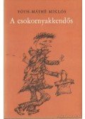 Tóth-Máthé Miklós - A csokornyakkendős
