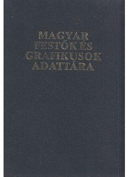 Seregélyi György - Magyar festők és grafikusok adattára Seregélyi György - Magyar festők és grafikusok adattára, Szeged 1988 antikvár könyv