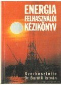 Dr. Barótfi István (szerk.) - Energiafelhasználói kézikönyv