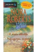 Nora Roberts - A mama albérlője / Még egyszer, érzéssel