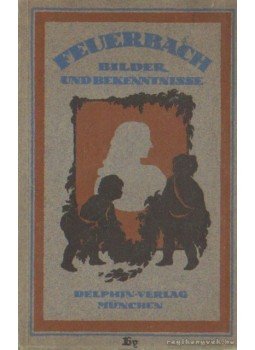 Uhde-Bernays, Hermann - Feuerbach bilder und bekenntnisse Uhde-Bernays, Hermann - Feuerbach bilder und bekenntnisse, München 0 antikvár könyv