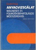 Kajdi Gyula - Anyagvizsgálat mágneses és folyadékbehatolásos módszerekkel