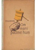 Filchner, Wilhelm - Om mani padme hum