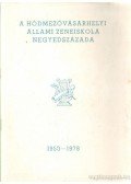 Szalay Györgyné (összeáll.),Felletár Béla,Lázár Imre - A Hódmezővásárhelyi Állalmi Zeneiskola negyedszázada