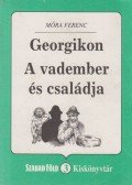 Móra Ferenc - Georgikon / A vadember és családja