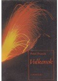 Francis, Peter - Vulkánok