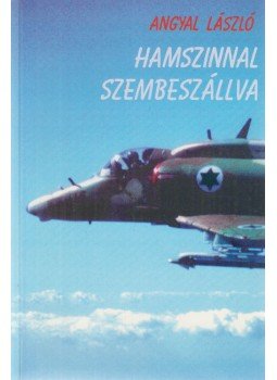 Angyal László - Hamszinnal szembeszállva Angyal László - Hamszinnal szembeszállva, Sopron 1991 antikvár könyv