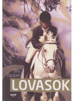 Jilly Cooper - Lovasok Jilly Cooper - Lovasok, Budapest 2006 antikvár könyv