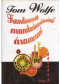 Tom Wolfe - Kandírozott mandarinzselészínű áramvonal
