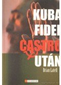 Latell, Brian - Kuba Fidel Castro után