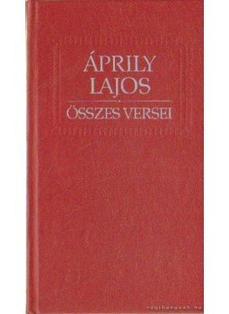 Győri János - Áprily Lajos összes versei Győri János - Áprily Lajos összes versei, Budapest 1994 antikvár könyv