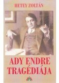Hetey Zoltán - Ady Endre tragédiája