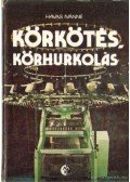 Havas Ivánné - Körkötés, körhurkolás
