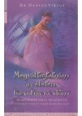 Doreen Virtue - Megváltoztatnám az életem, ha volna rá időm
