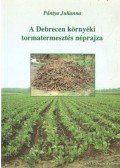 Pántya Julianna - A Debrecen környéki tormatermesztés néprajza
