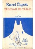 Karel Capek - Tárgyak és tájak