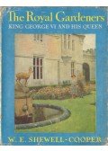 Shewell-Cooper, W. E. - The Royal Gardeners