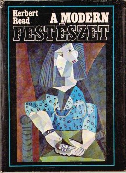 Read, Herbert - A modern festészet Read, Herbert - A modern festészet, Budapest 1968 antikvár könyv