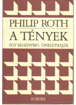 Philip Roth - A tények Philip Roth - A tények, Budapest 1993 antikvár könyv
