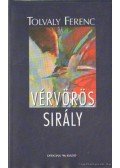 Tolvaly Ferenc - Vérvörös sirály