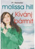 Hill, Melissa - Kívánj bármit