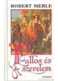 Robert Merle - Pallos és szerelem