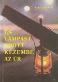 Aldrich, B. S. - És lámpást adott kezembe az Úr