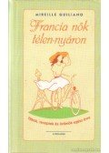 Mireille Guiliano - Francia nők télen-nyáron