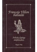 Francois Villon - Francois Villon balladái