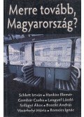 Gimes Katalin (szerk.) - Merre tovább, Magyarország?