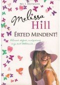 Hill, Melissa - Érted mindent!