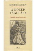 Konrád György - A közép tágulása