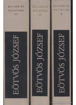 Eötvös József - Reform és hazafiság I-III. kötet Eötvös József - Reform és hazafiság I-III. kötet, 1978 antikvár könyv