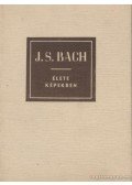 Petzoldt, Richard - J. S. Bach élete képekben