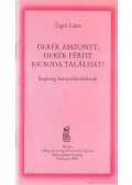 Tegez Lajos - Derék asszonyt, derék férfit kicsoda találhat?