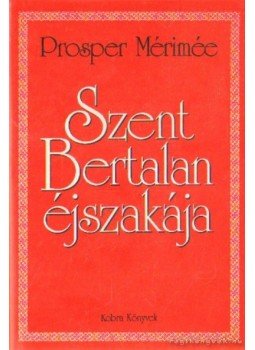 Prosper Mérimée - Szent Bertalan éjszakája Prosper Mérimée - Szent Bertalan éjszakája, Budapest 1995 antikvár könyv