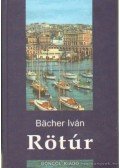 Bacher Iván - Rötúr
