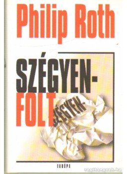 Philip Roth - Szégyenfolt Philip Roth - Szégyenfolt, Budapest 2003 antikvár könyv