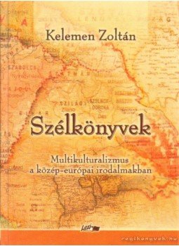 Kelemen Zoltán - Szélkönyvek Kelemen Zoltán - Szélkönyvek, Szeged 2007 antikvár könyv