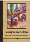Hunyadi Csaba - Virágveszedelem