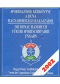 Magyar Dunai Yachtkikötők Egyesülete - Sporthajósok kézikönyve a Duna magyarországi szakaszáról